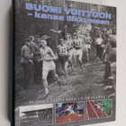 Suomi voittoon - kansa liikkumaan : Suomen yleisurheilun ... - pikkukuva 1