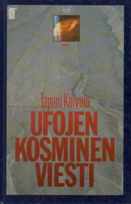 Tapani Koivula: Ufojen kosminen viesti