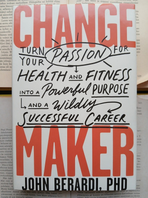 John Berardi - Change Maker (hardcover)