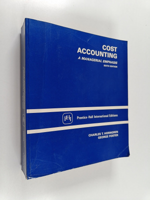Charles T. Horngren : Cost accounting : a managerial emph...