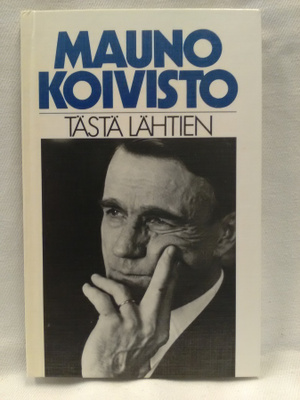 Tästä lähtien - Mauno Koivisto (sid.)