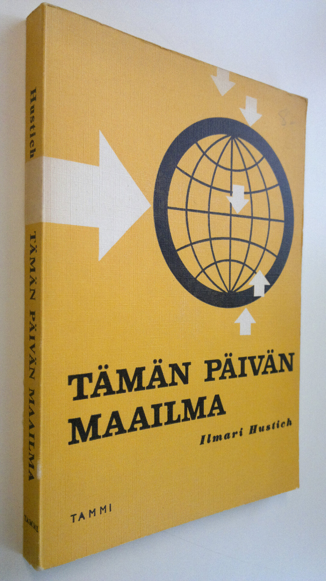 Ilmari Hustich : Tämän päivän maailma : Poliittis-maantie...