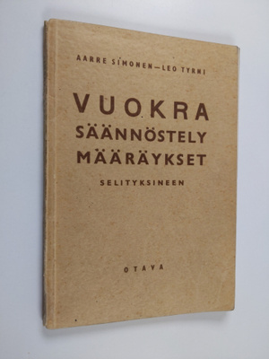Leo Tyrni ym. : Vuokrasäännöstelymääräykset selityksineen