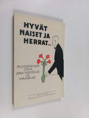 G. Magnuson : Hyvät naiset ja herrat.. : Puheenpidon opas...