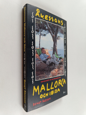 Bengt Åkesson : Åkessons Mallorca och Ibiza : kärleksfull...