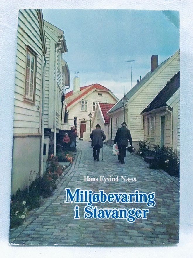 Miljøbevaring i Stavanger - Hans Eyvind Næss