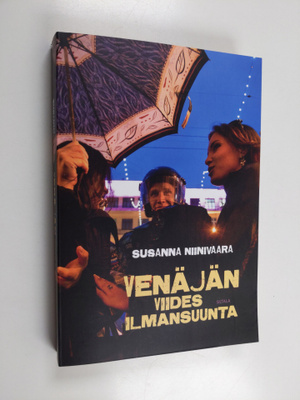 Susanna Niinivaara : Venäjän viides ilmansuunta