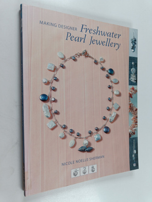 Nicole Noelle Sherman : Making Designer Freshwater Pearl ...
