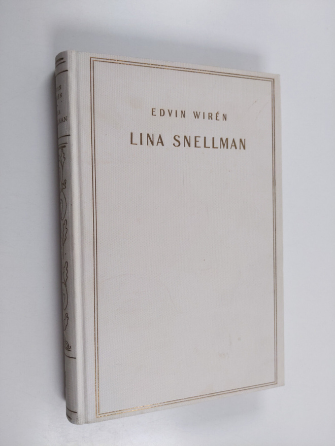 Edvin Wiren : Lina Snellman : en livsgärning
