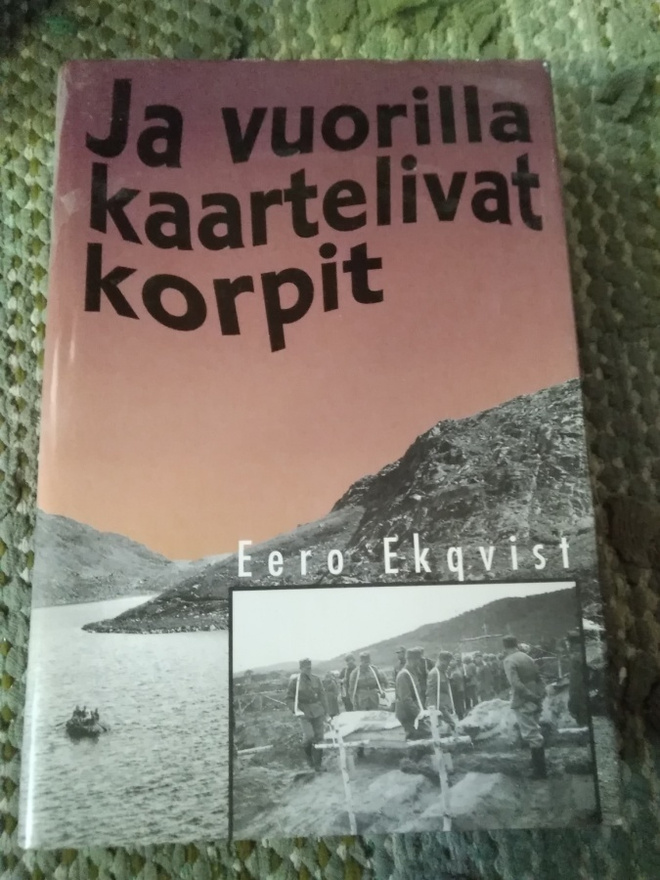 Eero Ekqvist: Ja vuorilla kaartelivat korpit