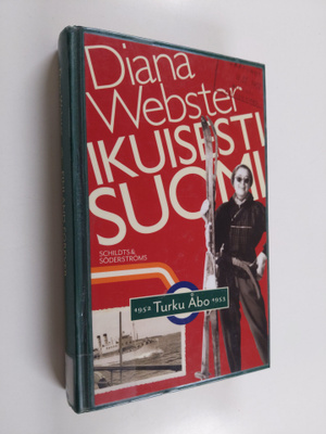 Diana Webster : Ikuisesti Suomi : Turku/Åbo 1952-1953