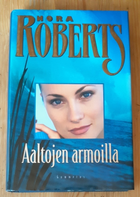 Nora Roberts - Aaltojen armoilla