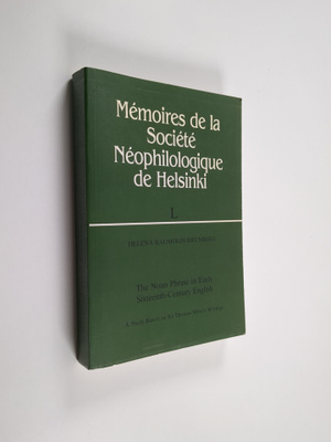 Helena Raumolin-Brunberg : The Noun Phrase in Early Sixte...