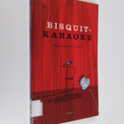 Hannu Harju : Bisquit-karaoke : kirjoituksia Bisquitista ... - pikkukuva 1