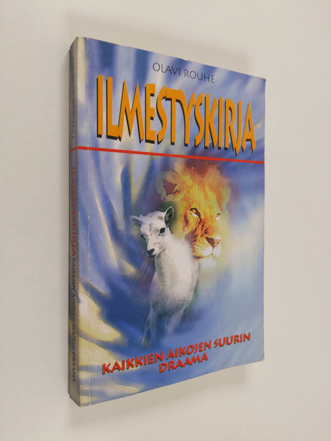Olavi Rouhe : Ilmestyskirja : kaikkien aikojen suurin draama