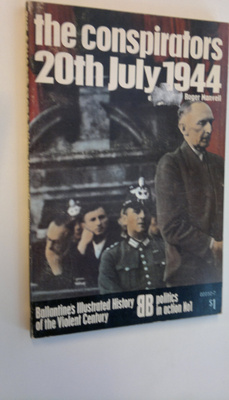 Roger Manwell : The conspirators 20th July 1944 - D`Balla...