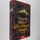 Minette Walters : Die Schandmaske - pikkukuva 1
