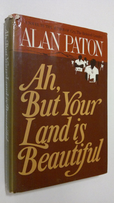 Alan Paton : Ah, but your land id beautiful