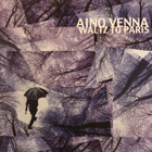 Aino Venna – Waltz to Paris - pikkukuva 1