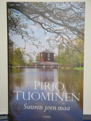 Pirjo Tuominen : Suuren joen maa