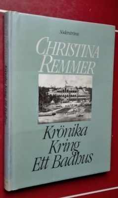 C. Remmer: Krönika kring ett badhus (Mariehamn)