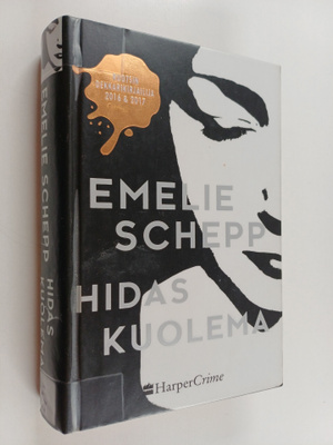 Emelie Schepp : Hidas kuolema