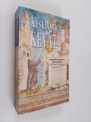 Tuomas M. S. (toim.) Lehtonen : Keskiajan kevät : kirjoit...