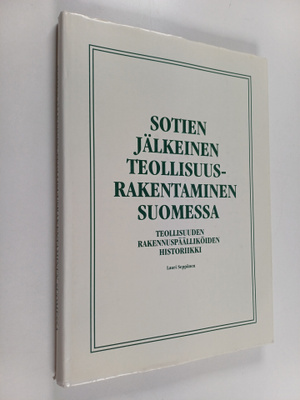 Lauri Seppänen : Sotien jälkeinen teollisuusrakentaminen ...