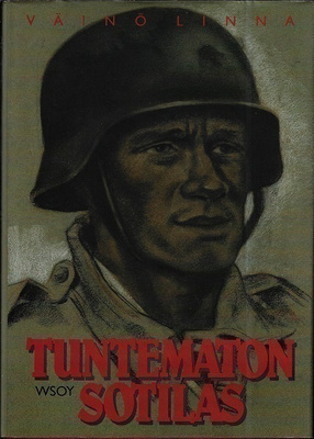 Väinö Linna : Tuntematon sotilas (TK-kuvalaitos)