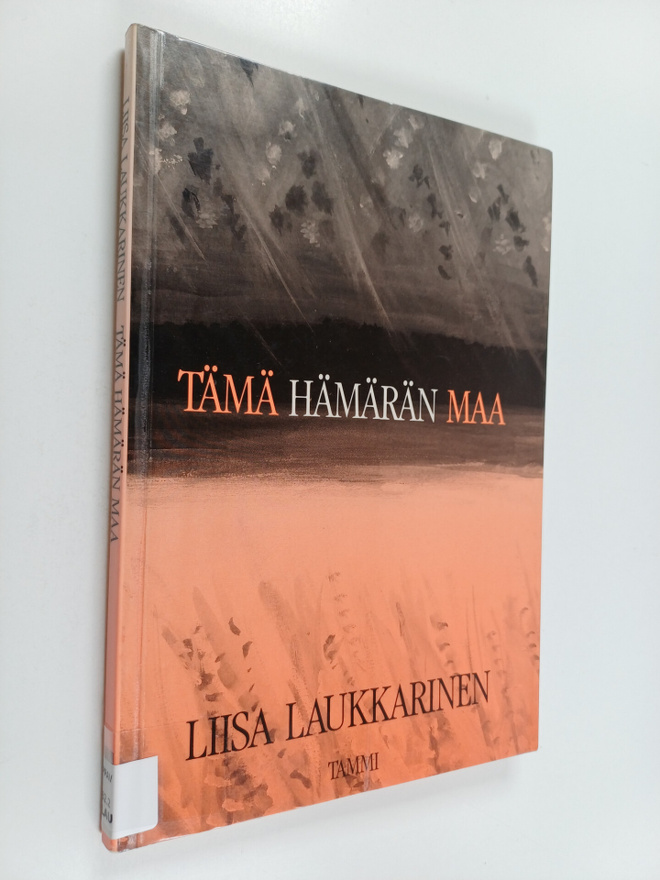 Liisa Laukkarinen : Tämä hämärän maa : runoja