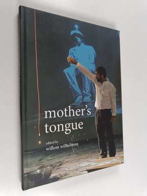 Willem Wilhelmus : Mother's Tongue