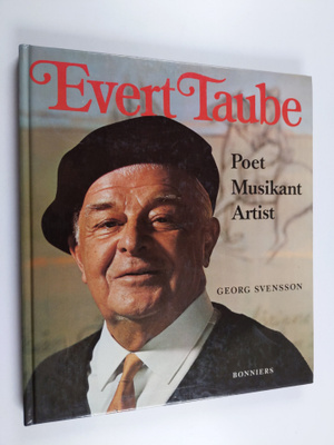 Georg Svensson : Evert Taube : poet, musikant, artist