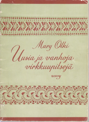 Mary Olki: Uusia ja vanhoja virkkuupitsejä (7p Wsoy 1971)