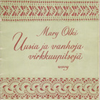 Mary Olki: Uusia ja vanhoja virkkuupitsejä (7p Wsoy 1971) - pikkukuva 1