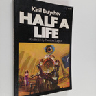 Kirill Bulychev : Half a Life and other stories - pikkukuva 1