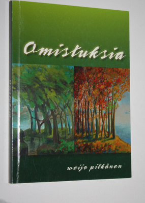 Weijo Pitkänen : Omistuksia (signeerattu) : runoja mennei...