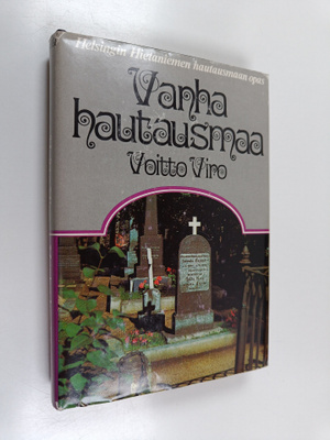 Voitto Viro : Vanha hautausmaa : Helsingin Hietaniemen ha...