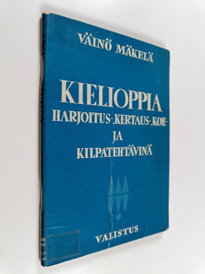 Väinö Mäkelä : Kielioppia harjoitus-, kertomus-, koe- ja ...