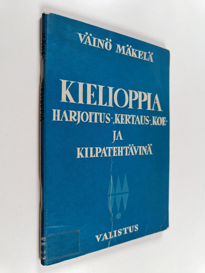 Väinö Mäkelä : Kielioppia harjoitus-, kertomus-, koe- ja ...