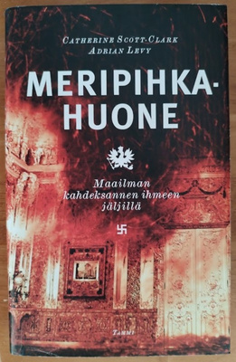 Catherine Scott-Clark & Adrian Levy: Meripihkahuone