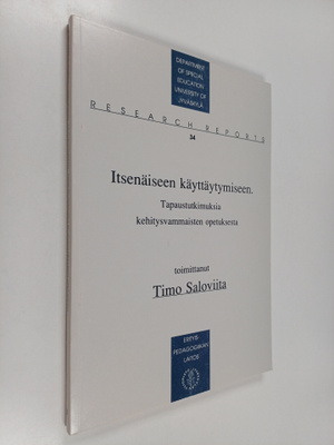 Timo (toim.) Saloviita : Itsenäiseen käyttäytymiseen : ta...