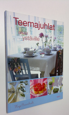 Hege Barnholt : Teemajuhlat : aikaa ystäville