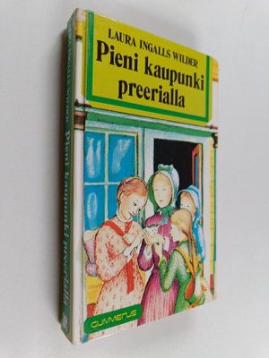 Laura Ingalls Wilder : Pieni kaupunki preerialla