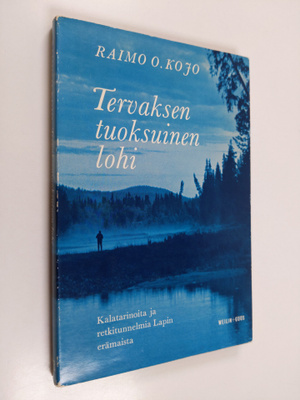 Raimo O. Kojo : Tervaksentuoksuinen lohi