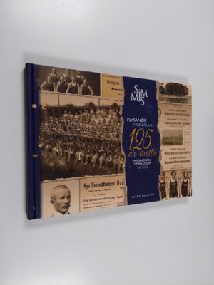 Simmis - flytande i 125 år - Helsingfors simsällskap 1887...