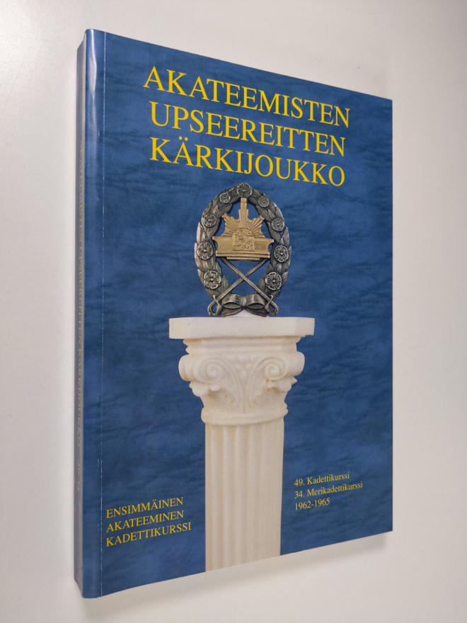 Akateemisten upseereitten kärkijoukko : ensimmäinen akate...