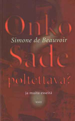 Simone de Beauvoir - Onko Sade poltettava? ja muita esseitä