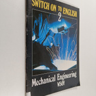 Walter Bacon : Switch on to English 2 : Mechanical engine... - pikkukuva 1