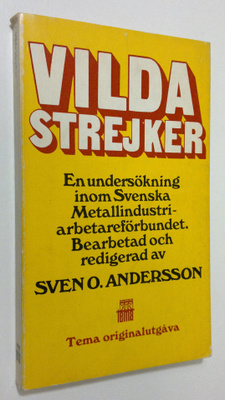 Sven O. Andersson : Vilda strejker : en undersökning inom...