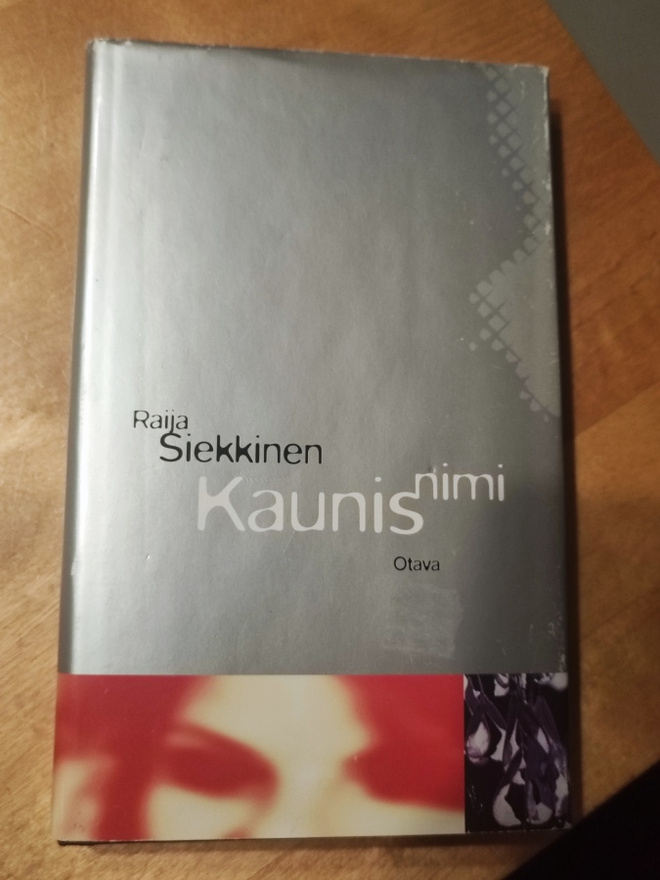 Kaunis nimi Raija Siekkinen